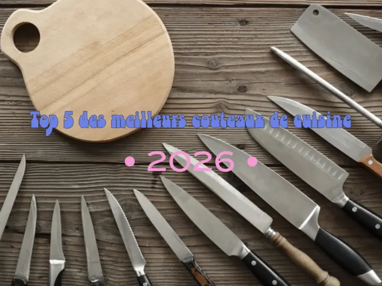 op 5 des meilleurs couteaux de cuisine 2026